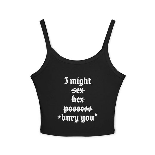 I Might Bury You tank